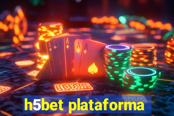 h5bet plataforma